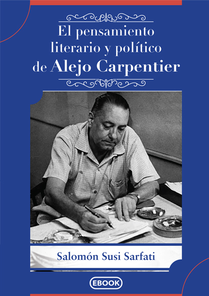 El pensamiento literario y político de Alejo Carpentier (Libro)